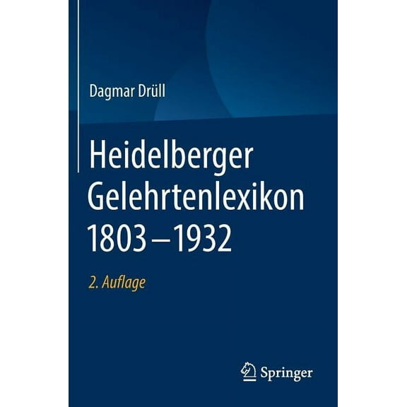 Heidelberger Gelehrtenlexikon 1803-1932, (Hardcover)