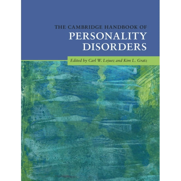 Cambridge Handbooks in Psychology The Cambridge Handbook of Personality Disorders, (Hardcover)