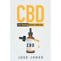 CBD For Healing Opioid Addiction, Book, (Paperback)