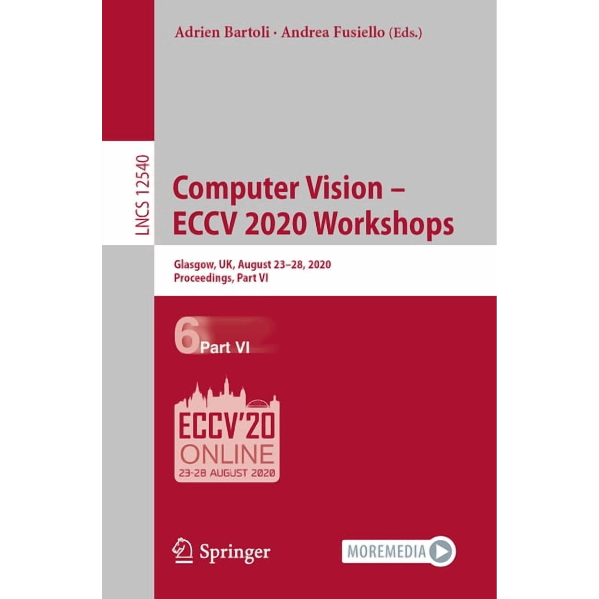 Computer Vision - Eccv 2020 Workshops: Glasgow Uk August 23-28 2020 Proceedings Part VI (Paperback)