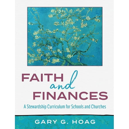 Faith and Finances: A Stewardship Curriculum for Schools and Churches -
