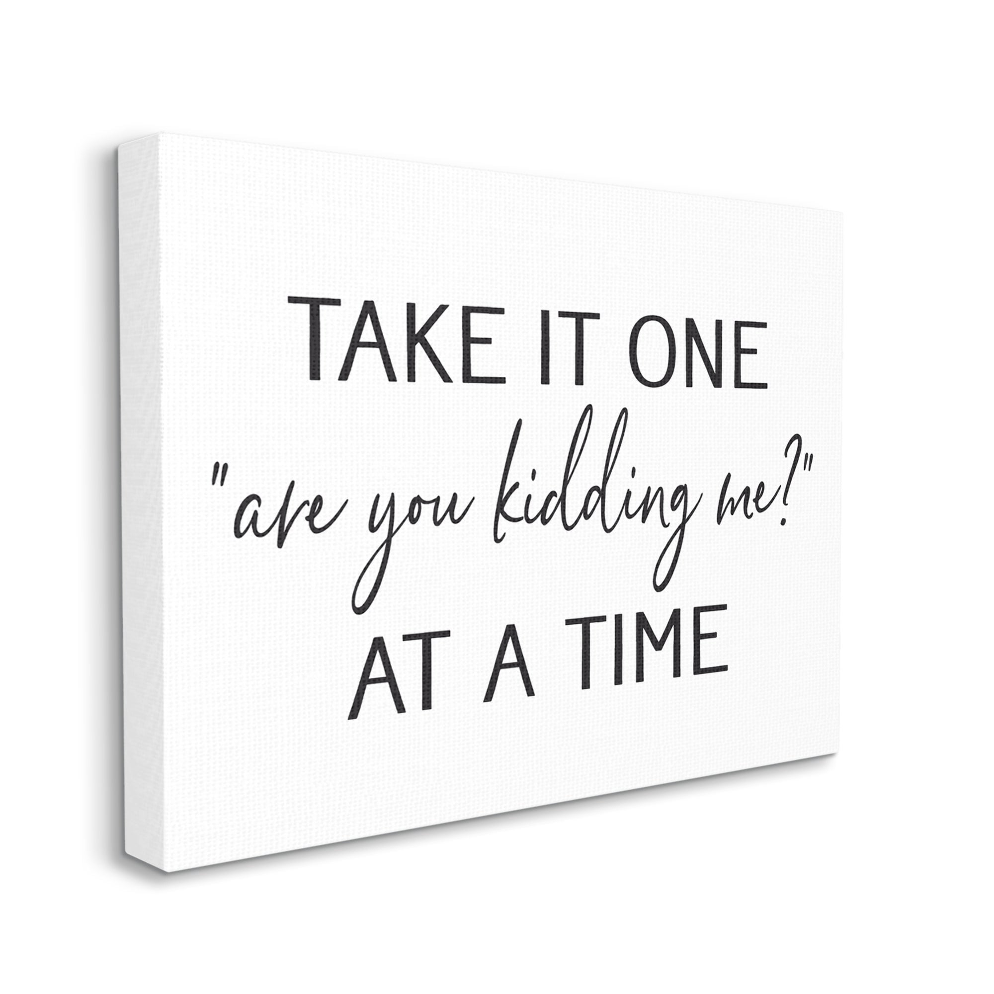 Stupell Industries Are You Kidding Me Humorous Casual Quote Saying Graphic Art Gallery Wrapped Canvas Print Wall Art, Design by Lettered and Lined