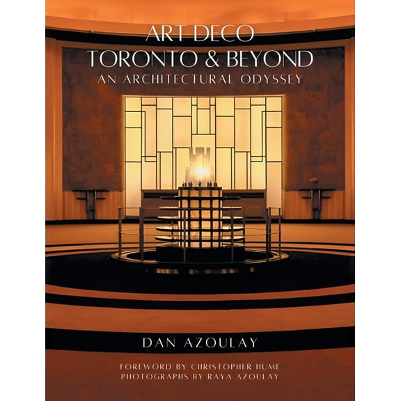 Art Deco Toronto and Beyond: An Architectural Odyssey, (Paperback)