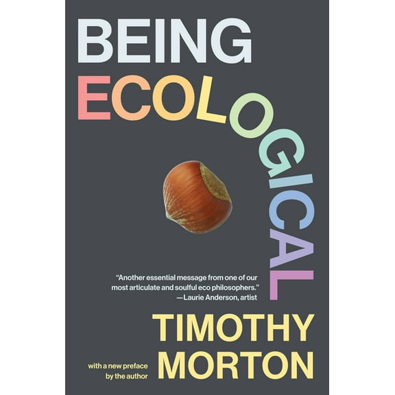 Being Ecological, with a New Preface by the Author, (Paperback)