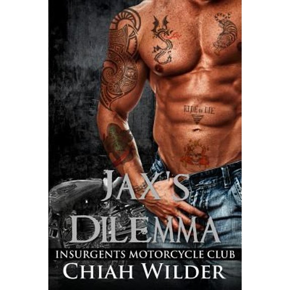 Pre-Owned Jax's Dilemma: Insurgents Motorcycle Club (Paperback) 153290021X 9781532900211