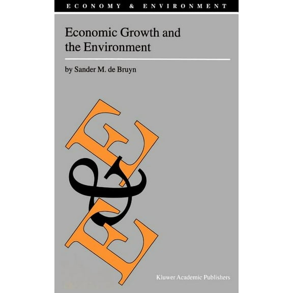 Economy & Environment Economic Growth and the Environment: An Empirical Analysis, Book 18, (Hardcover)