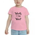 thumbnail image 2 of Worth The Wait Cute Toddler T-Shirts for Boys Girls (Pink, 5/6T), 2 of 5