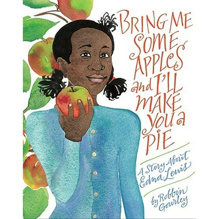 Bring Me Some Apples and I'll Make You a Pie : A Story About Edna (Best Mix Of Apples For Pie)