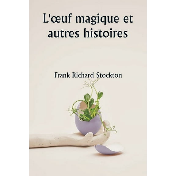 L'oeuf magique et autres histoires (Paperback)