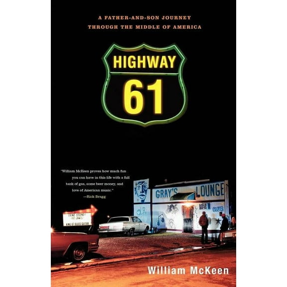 Highway 61: A Father-And-Son Journey Through the Middle of America, (Paperback)