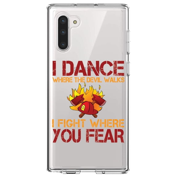 DistinctInk Clear Shockproof Hybrid Case for Samsung Galaxy Note 10 (6.3" Screen) - TPU Bumper Acrylic Back Tempered Glass Screen Protector - Firefighter - I Dance Where the Devil Walks