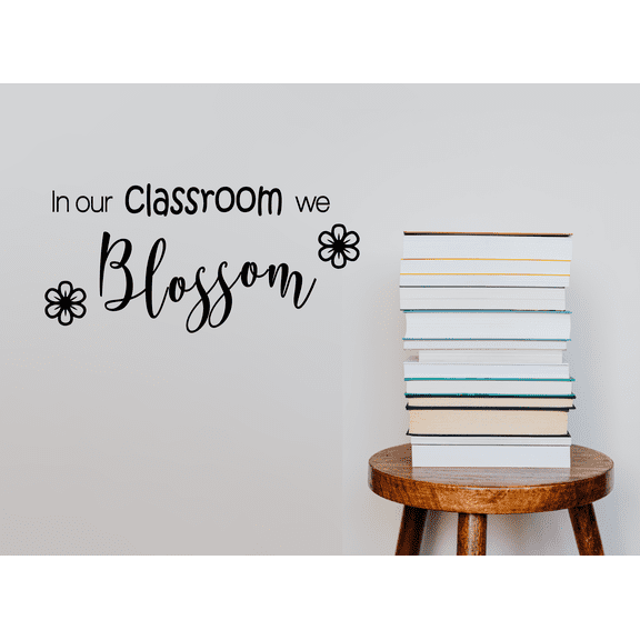 In Our Class We Blossom - Vinyl Wall Art Lettering Decal Quotes | 22" x 36" Adhesive Home Flowers Decor Design Removable Children's Bedroom Living Room School Second Home Decoration Sticker