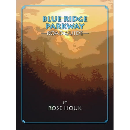 Blue Ridge Parkway: A Road Guide - eBook