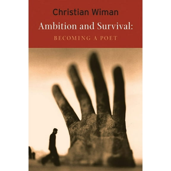 Ambition and Survival: Becoming a Poet, (Paperback)