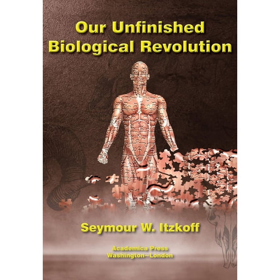 Our Unfinished Biological Revolution (Paperback)