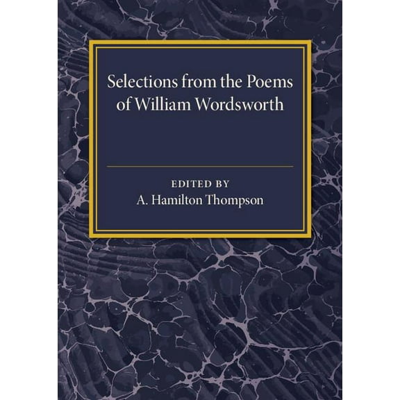 Selections from the Poems of William Wordsworth, (Paperback)