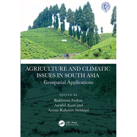Agriculture and Climatic Issues in South Asia: Geospatial Applications, (Hardcover)