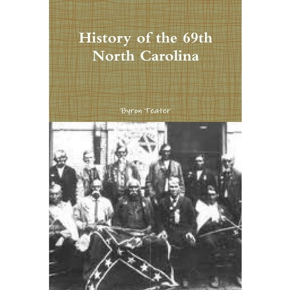 History of the 69th North Carolina, (Paperback)