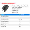 thumbnail image 2 of PCV Valve Trap - Compatible with 2003 - 2009 Volvo S60 2004 2005 2006 2007 2008, 2 of 2