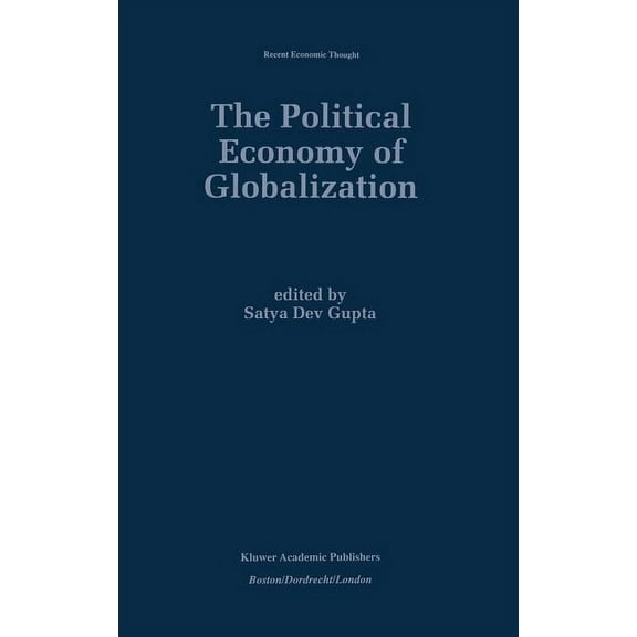 Recent Economic Thought The Political Economy of Globalization, Book 55, (Hardcover)