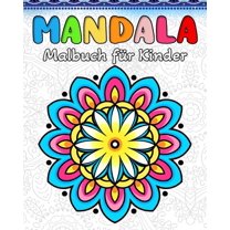 Mandala Malbuch Kinder: 60 Einfachen Mandala-Mustern für Kinder, (Paperback)