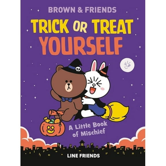 Pre-Owned Line Friends: Brown & Friends: Trick or Treat Yourself: A Little Book of Mischief (Hardcover) 0316423068 9780316423069