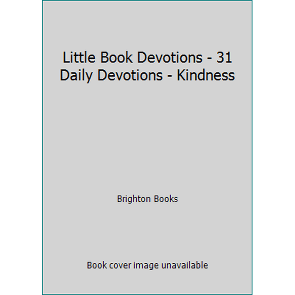 Pre-Owned Little Book Devotions - 31 Daily Devotions - Kindness (Paperback) 1583341900 9781583341902