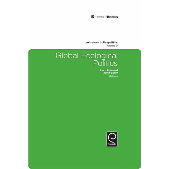 Advances in Ecopolitics Global Ecological Politics, Book 5, (Hardcover)