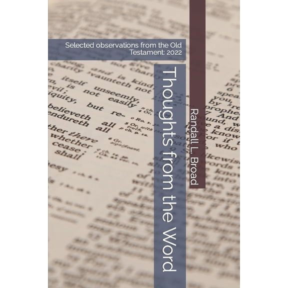 Thoughts from the Word: Selected observations from the Old Testament: 2022, (Paperback)