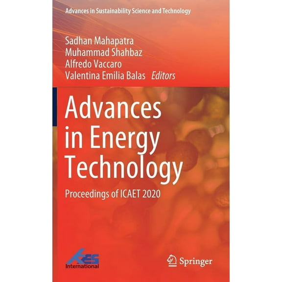 Advances in Sustainability Science and T Advances in Energy Technology: Proceedings of Icaet 2020, (Hardcover)