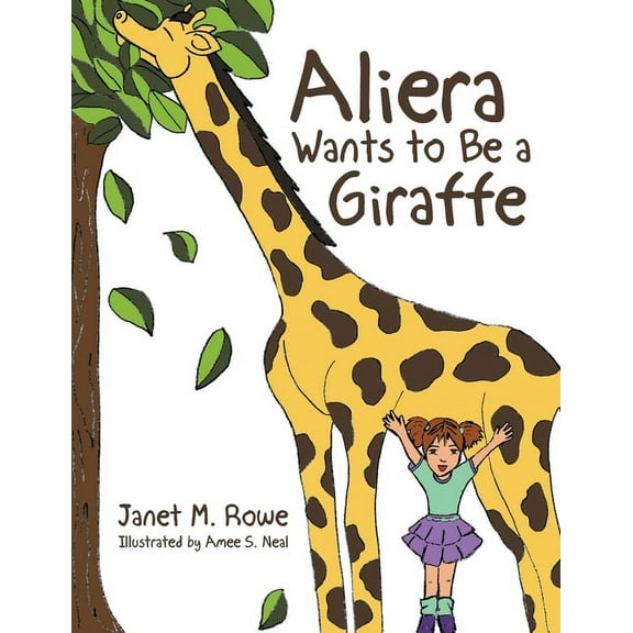 Aliera Wants to Be a Giraffe (Paperback)
