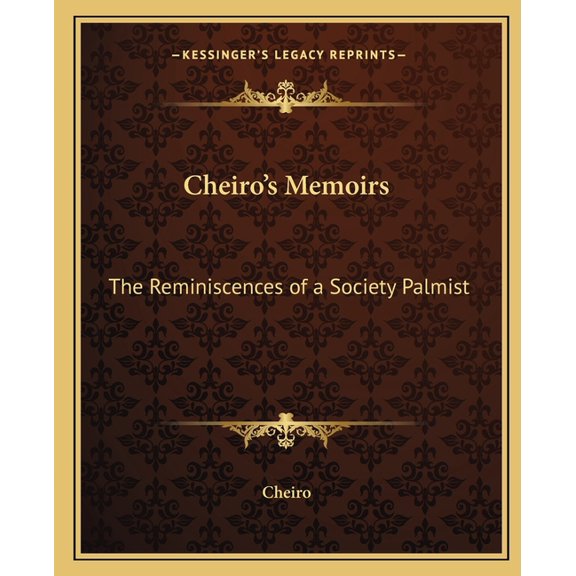Cheiro's Memoirs: The Reminiscences of a Society Palmist, (Paperback)