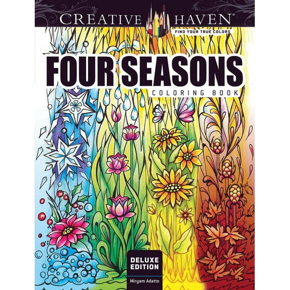 Adult Coloring Books: Seasons Creative Haven Deluxe Edition Four Seasons Coloring Book, (Paperback)