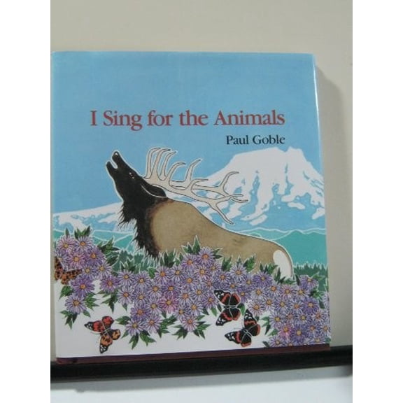 Pre-Owned I Sing for the Animals (Hardcover) 0027377253 9780027377255