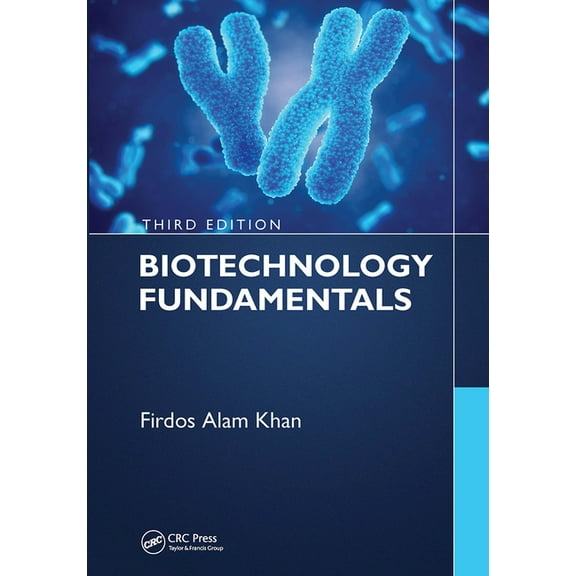 Biotechnology Fundamentals Third Edition, (Paperback)