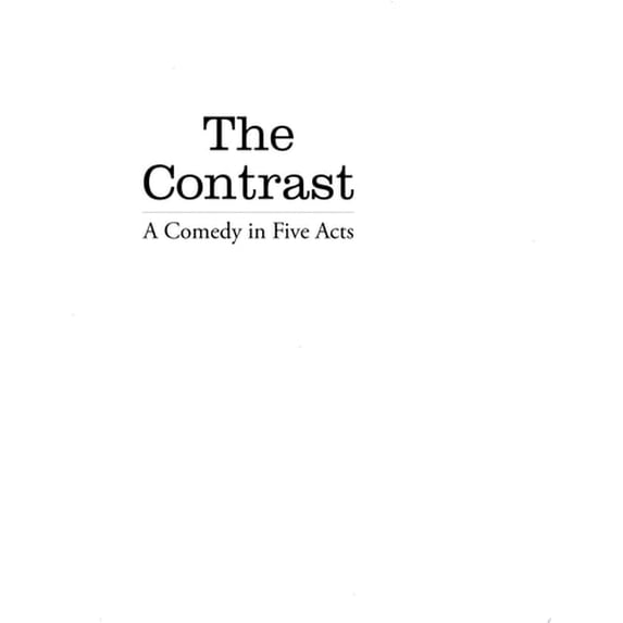 Pre-Owned The Contrast: A Comedy in Five Acts (Paperback) by Royall Tyler