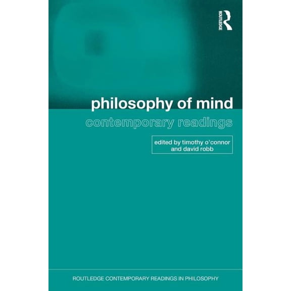 Routledge Contemporary Readings in Philo Philosophy of Mind: Contemporary Readings, (Paperback)