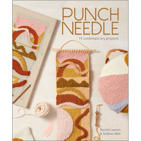 Pre-Owned Punch Needle: 15 Contemporary Projects (a Step-By-Step Guide to the Art of Punch-Needle Embroidery with Patterns for Modern DIY Purses, Bags, Toys, Ru (Paperback) 0764363190 9780764363191