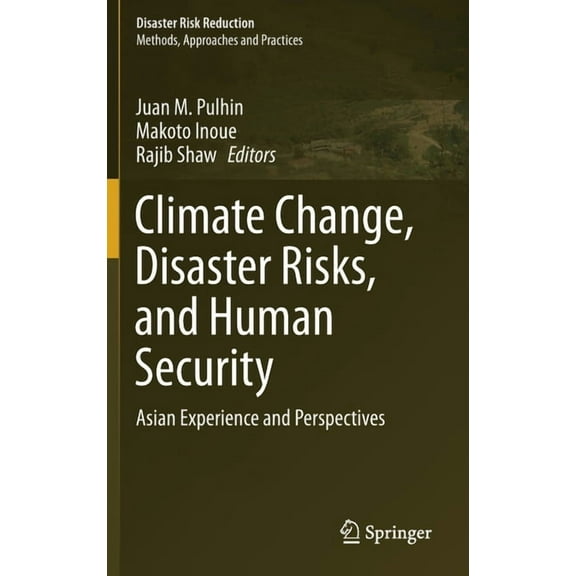 Disaster Risk Reduction Climate Change, Disaster Risks, and Human Security: Asian Experience and Perspectives, (Hardcover)