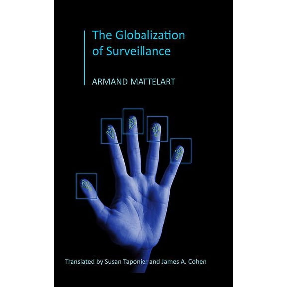 The Globalization of Surveillance (Hardcover)