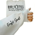thumbnail image 2 of God Is Still Writing Your Story Sweatshirt – Trust God Funny Christian Sweater, Faith Based Religious Quote Pullover, Inspirational Jesus Sweatshirt, Christian Gift for Women, 2 of 6