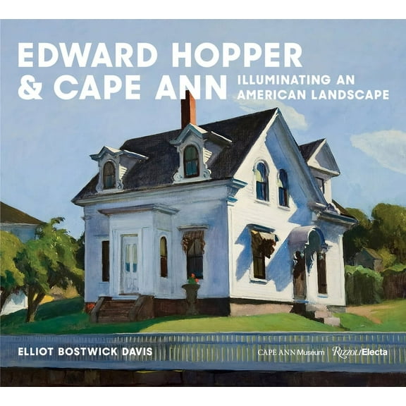 Edward Hopper & Cape Ann: Illuminating an American Landscape, (Hardcover)