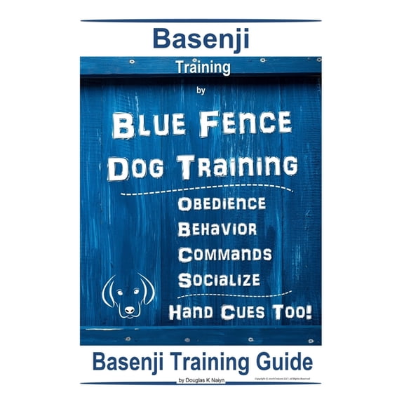 Basenji Training By Blue Fence Dog Training, Obedience - Behavior, Commands - Socialize, Hand Cues Too! Basenji Training Guide (Paperback)