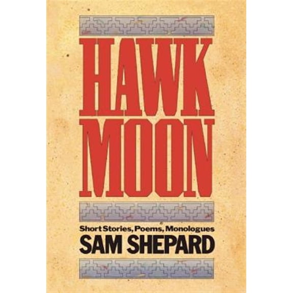 Pre-Owned Hawk Moon: Short Stories, Poems, and Monologues (Paperback) 0933826230 9780933826236