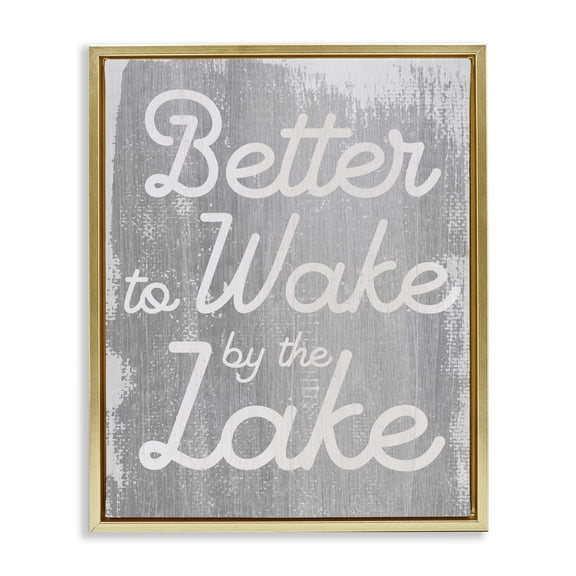 Stupell Industries Farmhouse Rustic Grey Lake Phrase Gold Floating Frame Canvas Art, 17 x 21, by Lil' Rue
