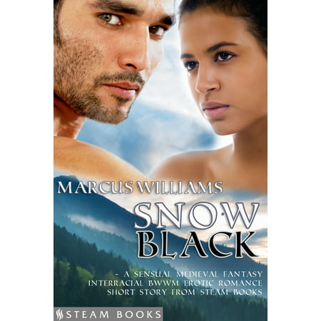 Snow Black - A Sensual Medieval Fantasy Interracial BWWM Erotic Romance Short Story from Steam Books -