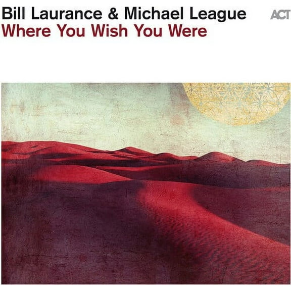 Laurance,Bill / League,Michael - Where You Wish You Were - Music & Performance - CD