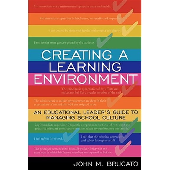 Pre-Owned Creating a Learning Environment : An Educational Leader's Guide to Managing School Culture (Paperback)