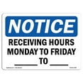 thumbnail image 1 of SignMission OS-NS-D-710-L-17991 Notice Receiving Hours Monday to Friday OSHA Sign, 1 of 1