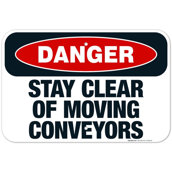 Stay Clear Of Moving Conveyors Sign, OSHA Danger Sign, 12x18 Aluminum